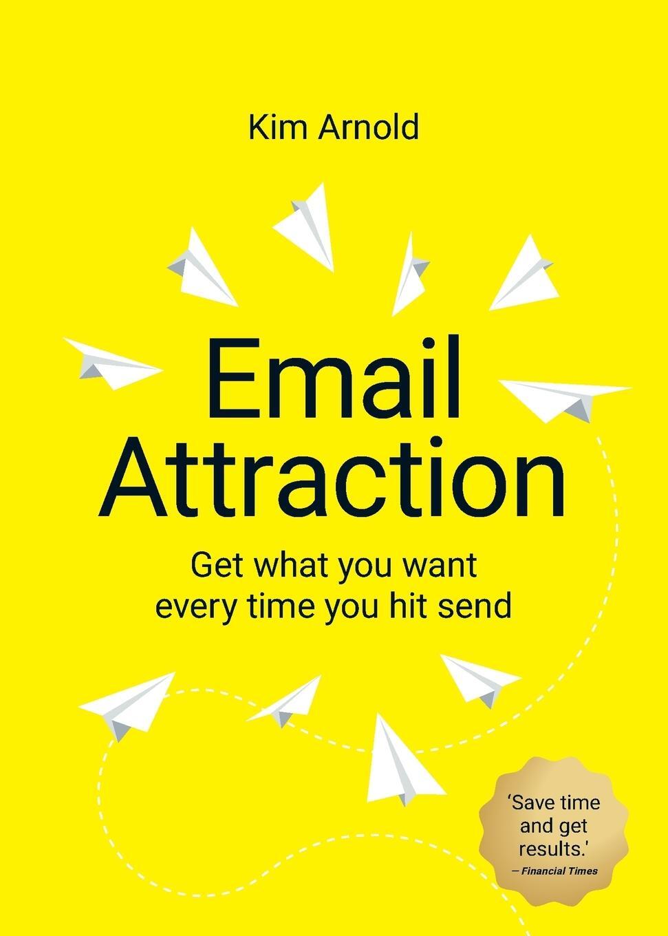Cover: 9781781335048 | Email Attraction | Get what you want every time you hit send | Arnold