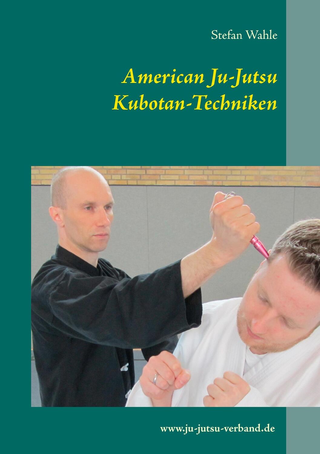 Cover: 9783734741753 | American Ju-Jutsu Kubotan-Techniken | Stefan Wahle | Taschenbuch