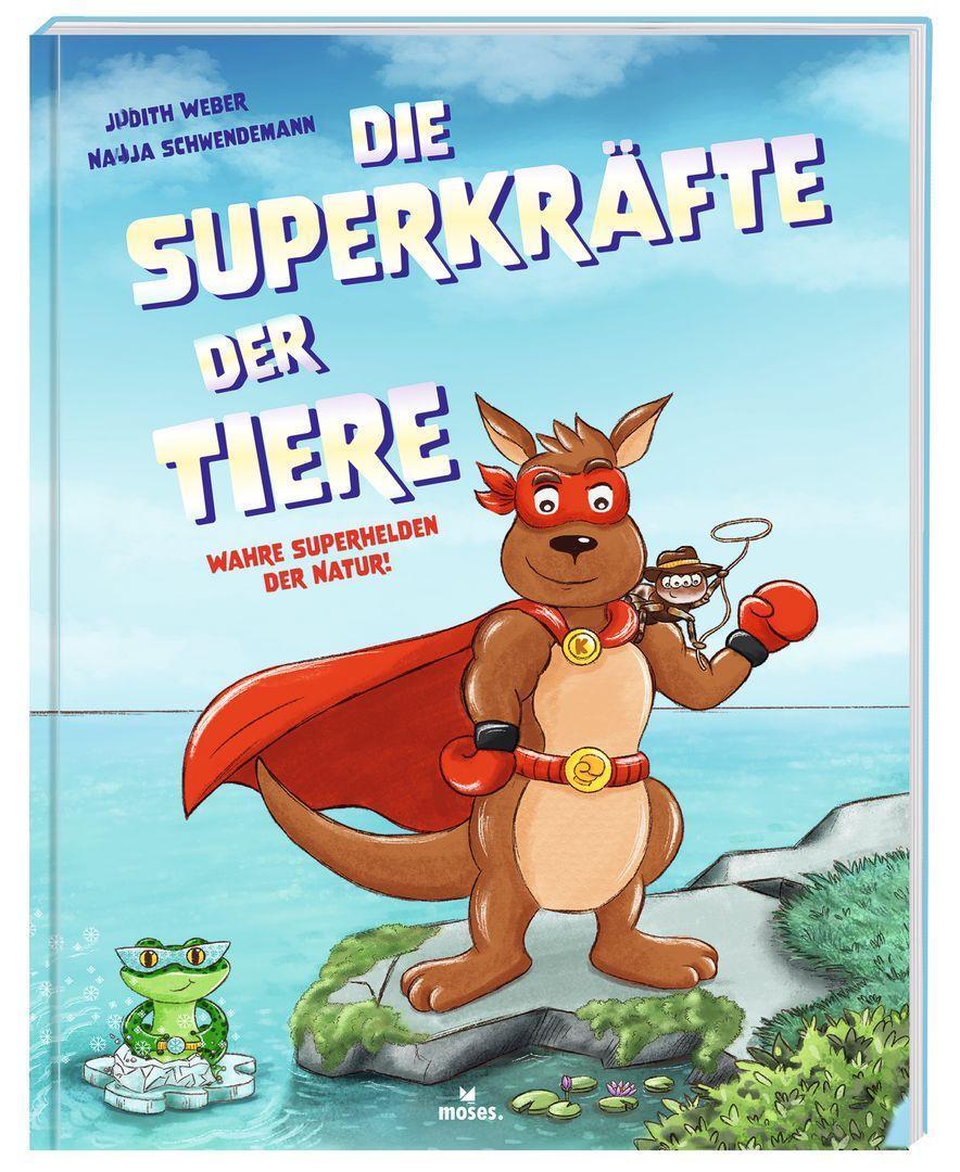 Cover: 9783964552426 | Die Superkräfte der Tiere | Wahre Superhelden der Natur | Judith Weber