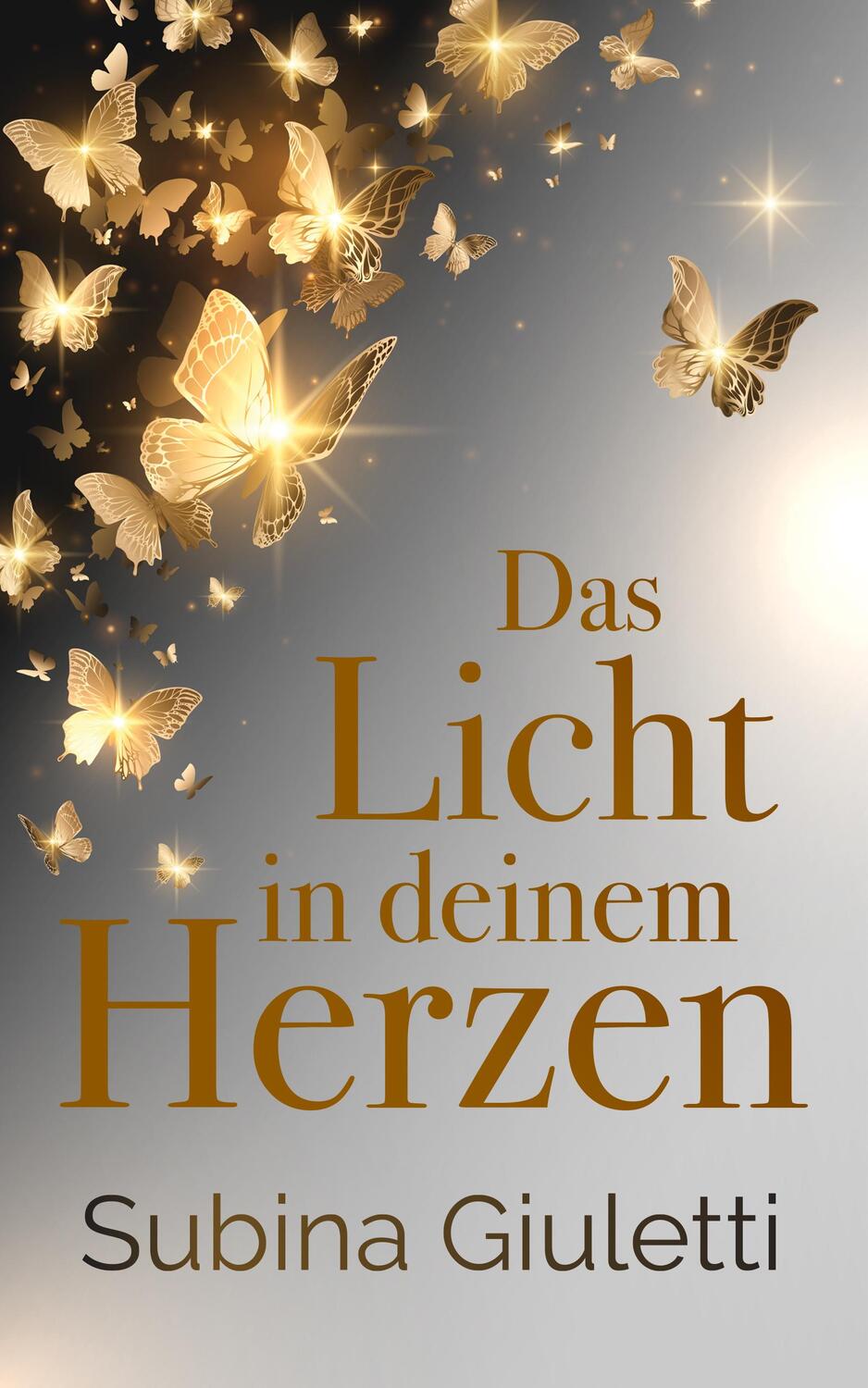 Cover: 9783945098219 | Das Licht in deinem Herzen | Subina Giuletti | Taschenbuch | Deutsch