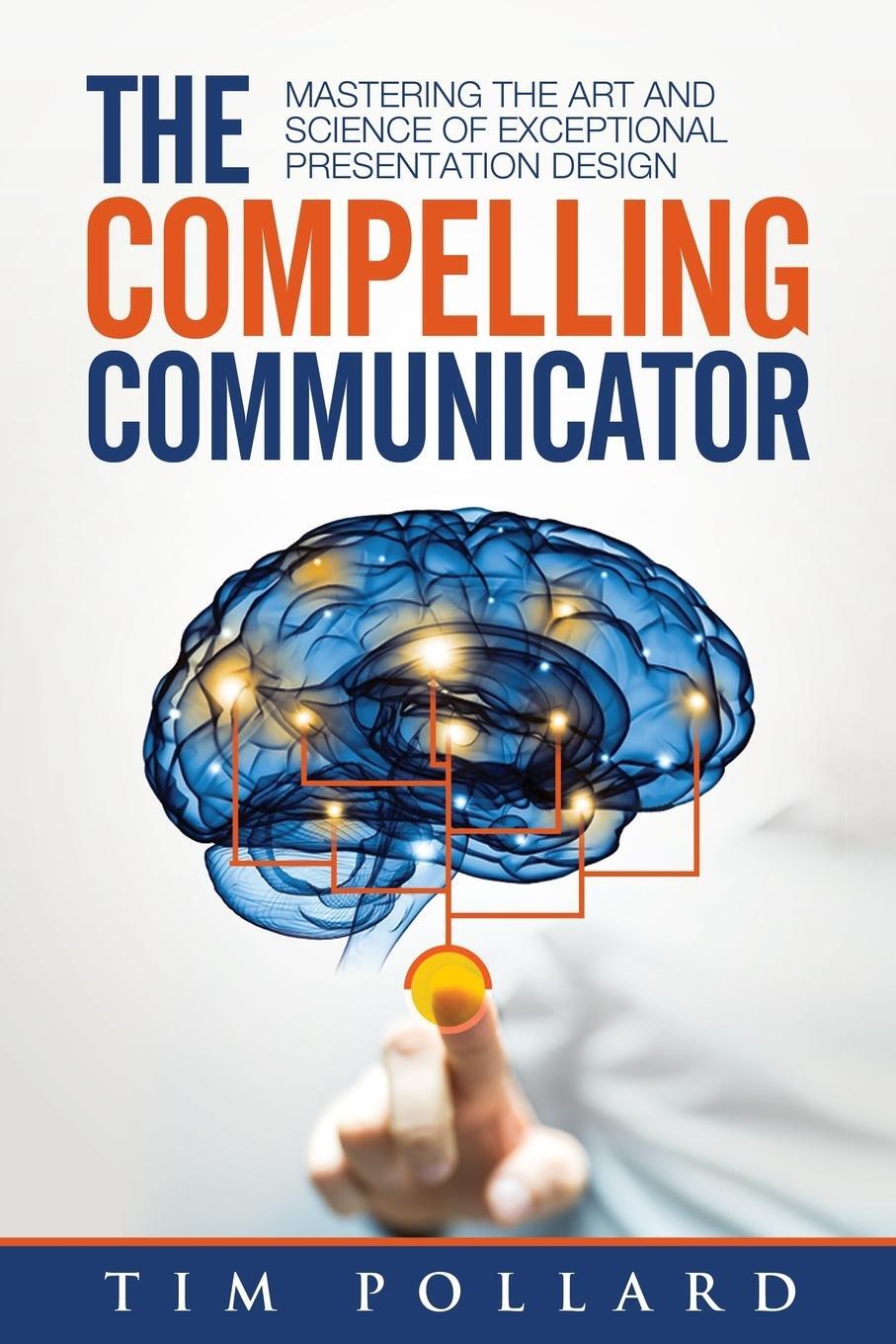 Cover: 9780998237312 | The Compelling Communicator | Tim Pollard | Taschenbuch | Paperback