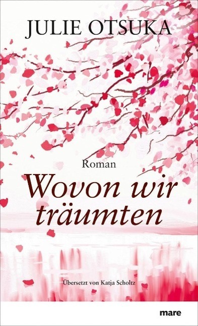 Cover: 9783866481794 | Wovon wir träumten | Julie Otsuka | Buch | Deutsch | 2012 | mareverlag