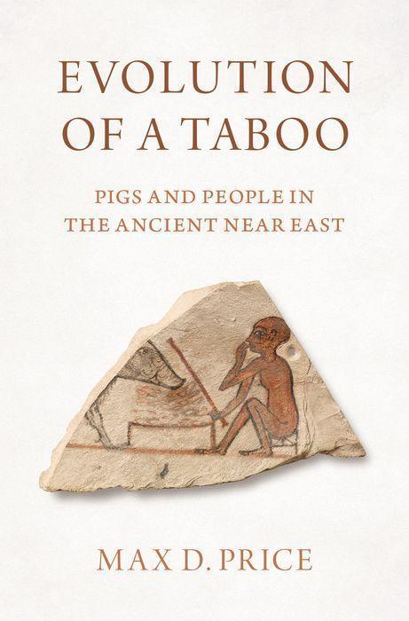 Cover: 9780197543276 | Evolution of a Taboo | Pigs and People in the Ancient Near East | Buch