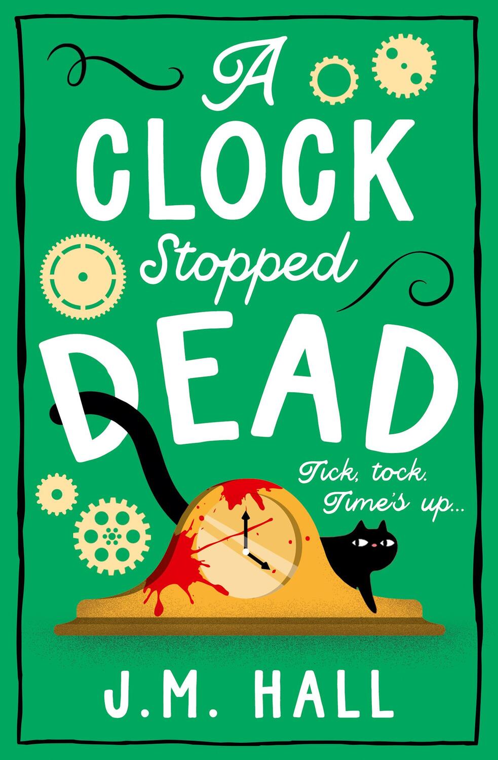 Cover: 9780008606923 | A Clock Stopped Dead | J.M. Hall | Taschenbuch | 384 S. | Englisch
