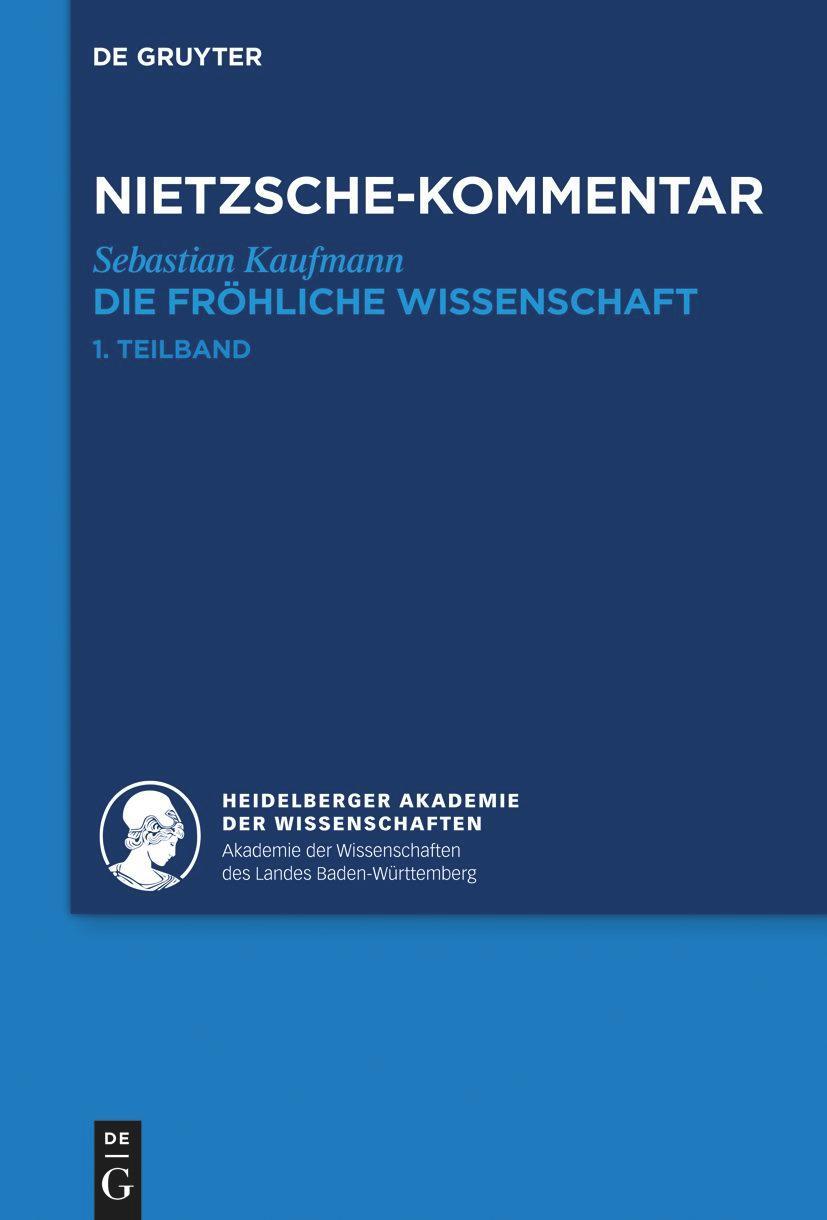 Cover: 9783110293043 | Kommentar zu Nietzsches "Die fröhliche Wissenschaft" | Kaufmann | Buch