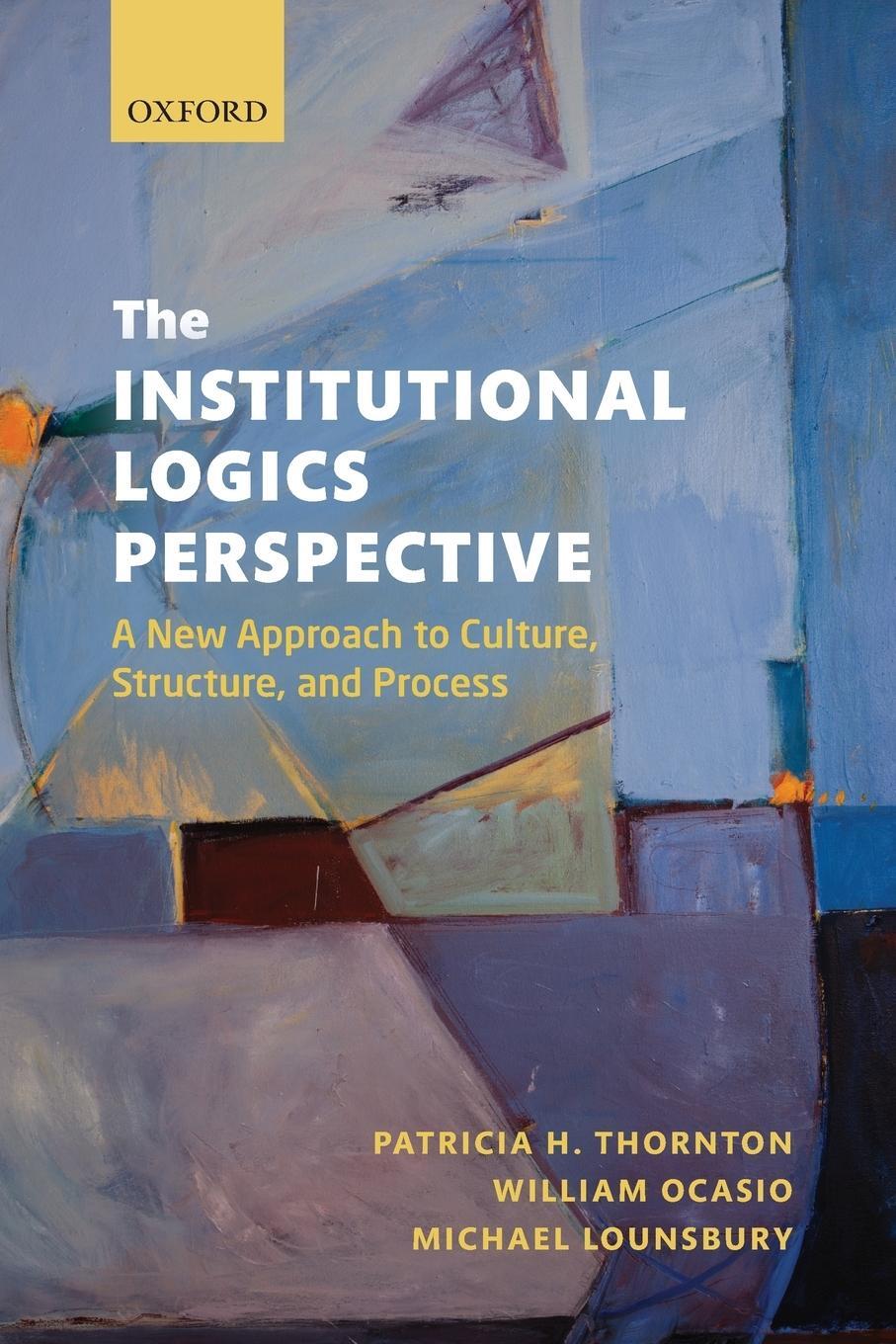 Cover: 9780199601943 | The Institutional Logics Perspective | Patricia H Thornton (u. a.)