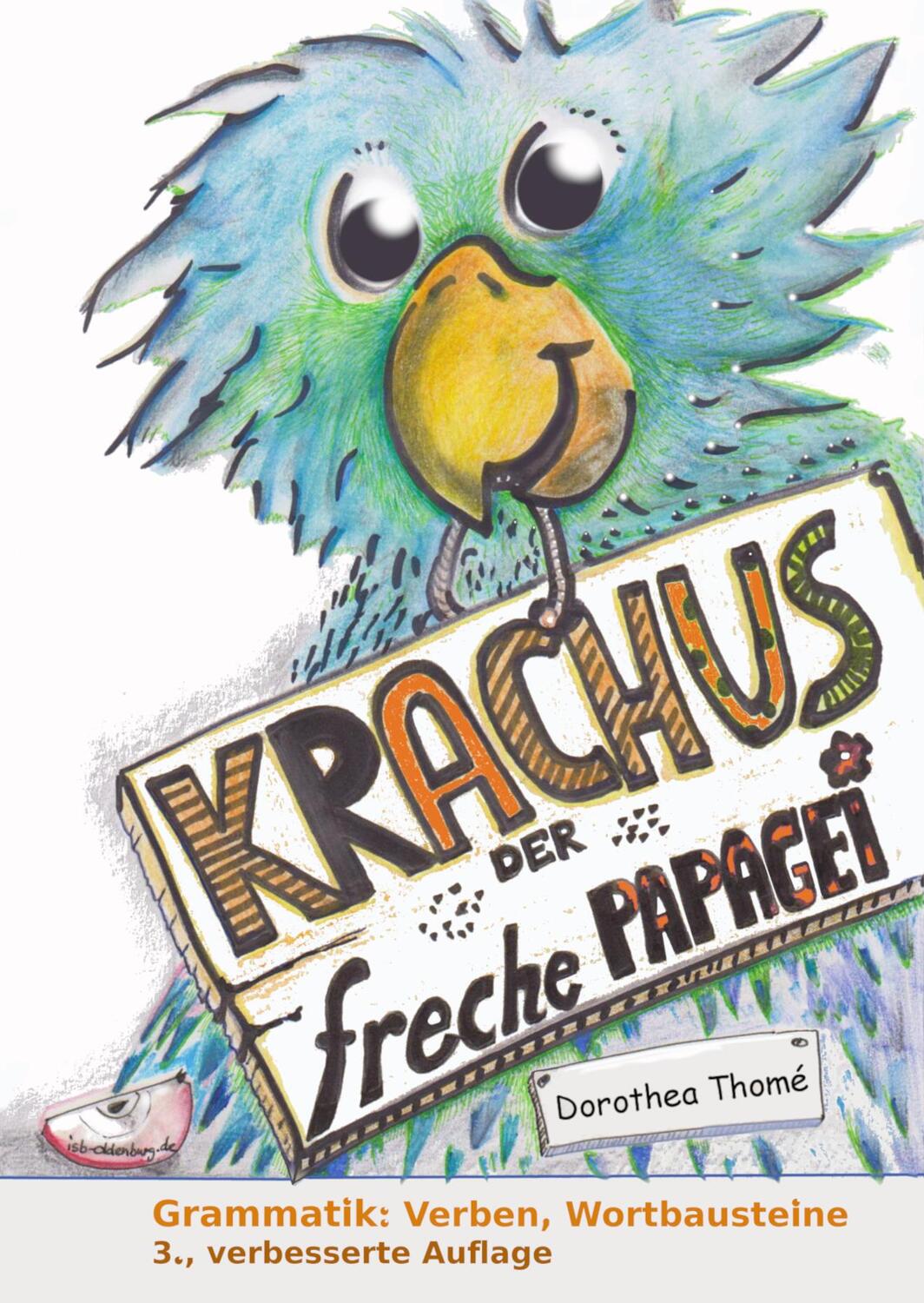 Cover: 9783942122467 | Krachus, der freche Papagei | Dorothea Thomé | Broschüre | 32 S.
