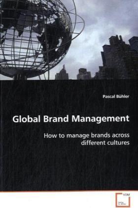 Cover: 9783639055726 | Global Brand Management | Pascal Bühler | Taschenbuch | Englisch