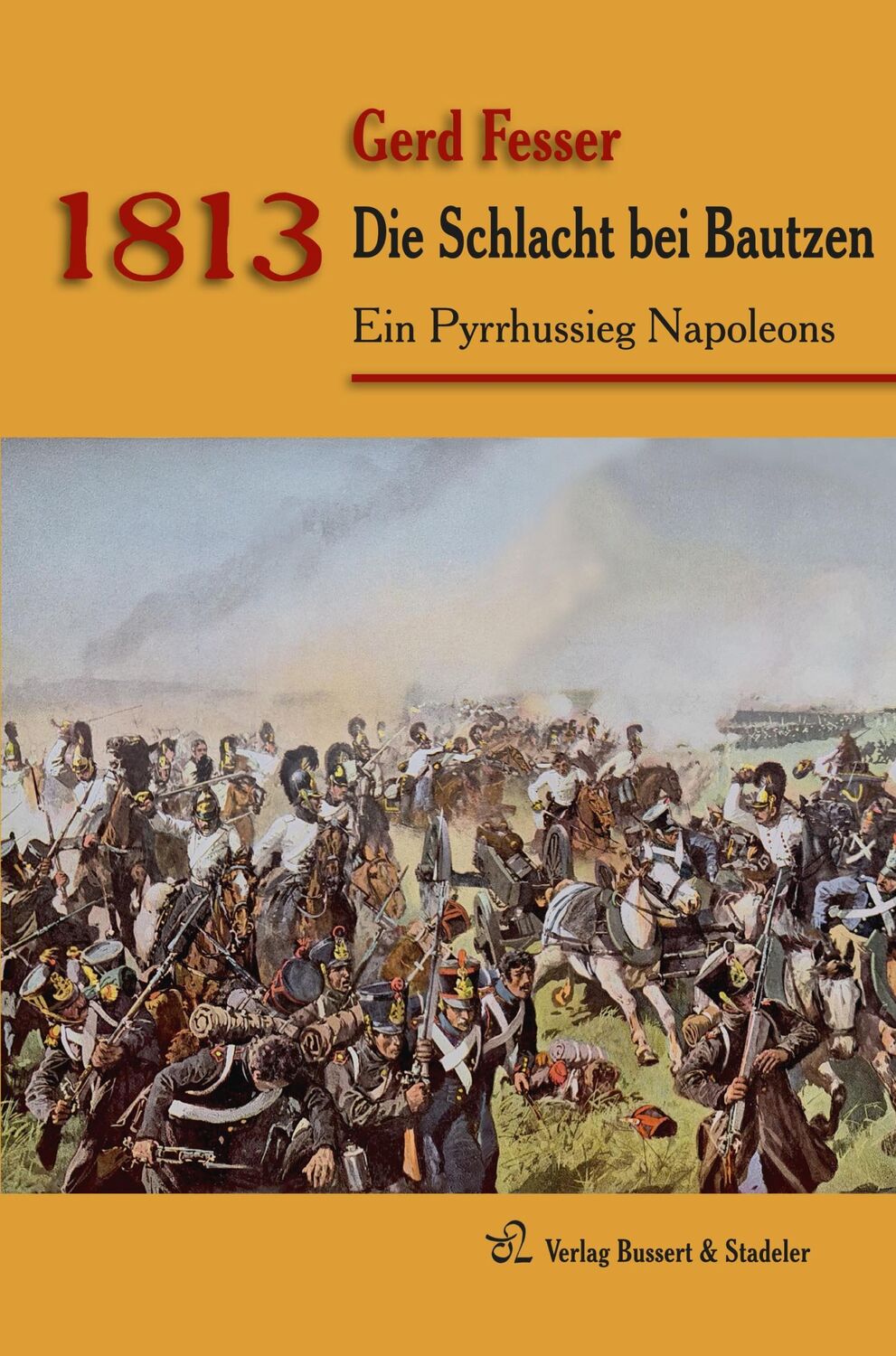 Cover: 9783942115551 | 1813 - Die Schlacht bei Bautzen | Ein Pyrrhussieg Napoleons | Fesser