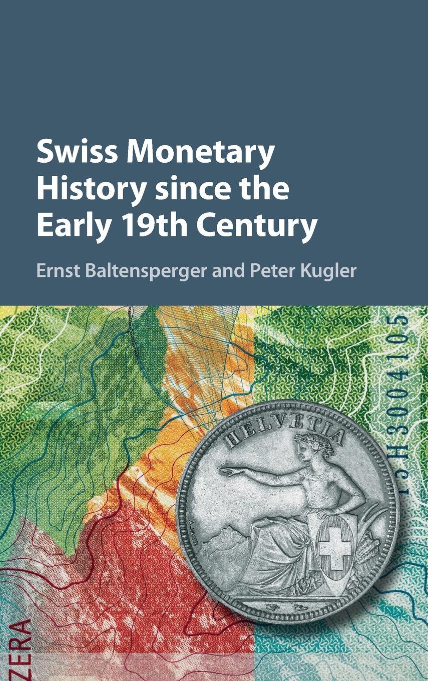 Cover: 9781107199309 | Swiss Monetary History since the Early 19th Century | Peter Kugler