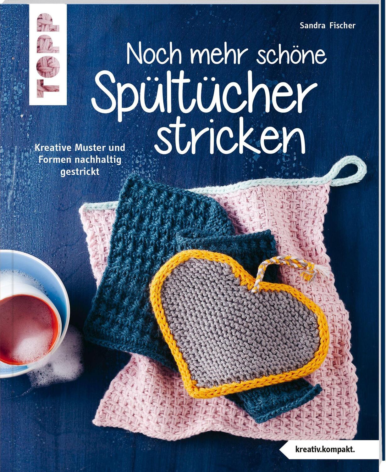 Cover: 9783772468568 | Noch mehr schöne Spültücher stricken (kreativ.kompakt.) | Fischer