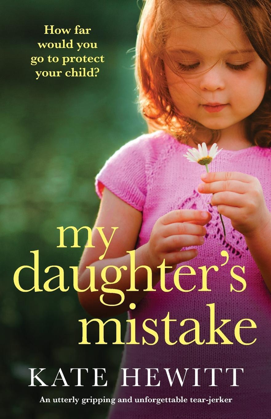 Cover: 9781800192980 | My Daughter's Mistake | Kate Hewitt | Taschenbuch | Paperback | 2021