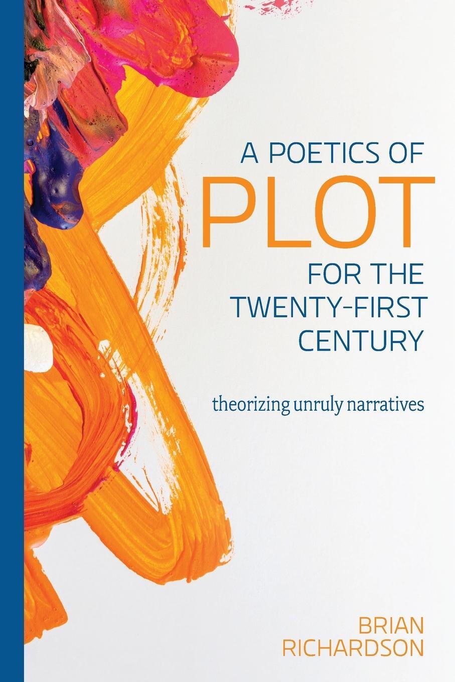 Cover: 9780814255544 | A Poetics of Plot for the Twenty-First Century | Brian Richardson