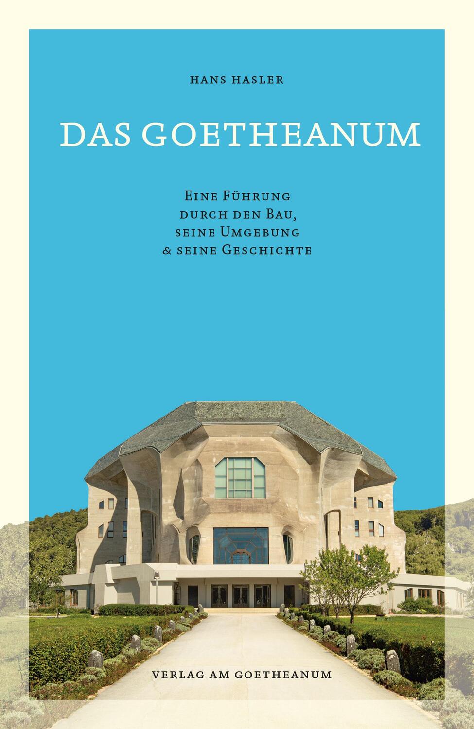 Cover: 9783723516270 | Das Goetheanum | Hans Hasler | Taschenbuch | Deutsch | 2020