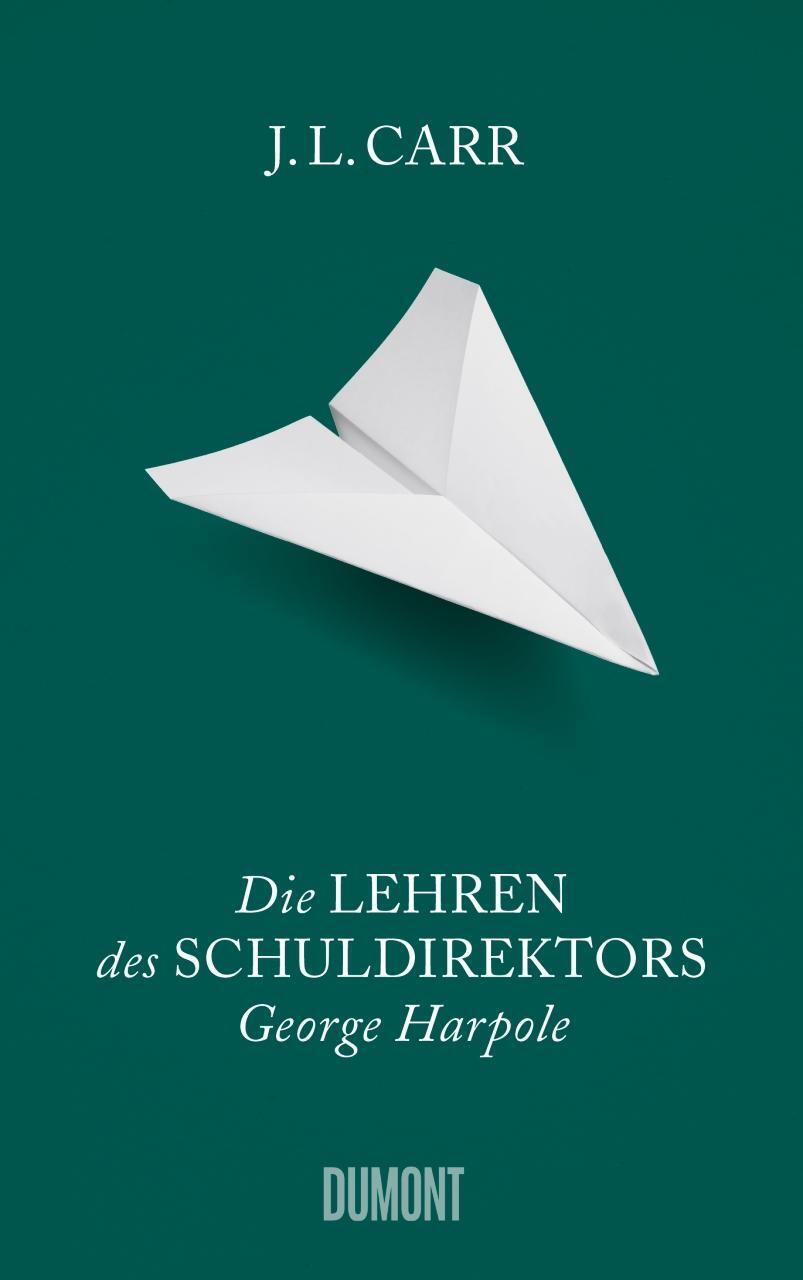 Cover: 9783832183936 | Die Lehren des Schuldirektors George Harpole | Roman | J. L. Carr
