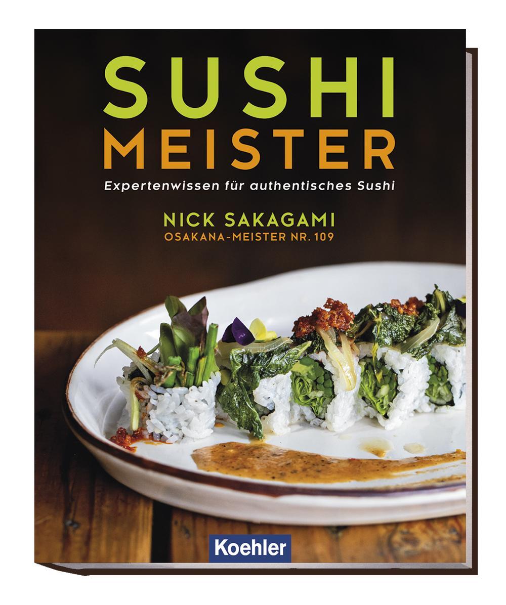 Cover: 9783782213653 | Sushi Meister | Expertenwissen für authentisches Sushi | Nick Sakagami