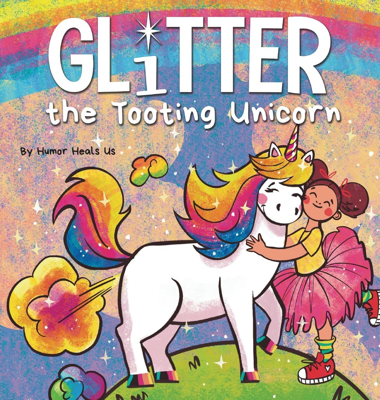 Cover: 9781637310441 | Glitter the Tooting Unicorn | Humor Heals Us | Buch | Englisch | 2021