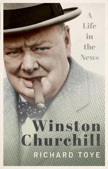 Cover: 9780192896230 | Winston Churchill | A Life in the News | Richard Toye | Taschenbuch