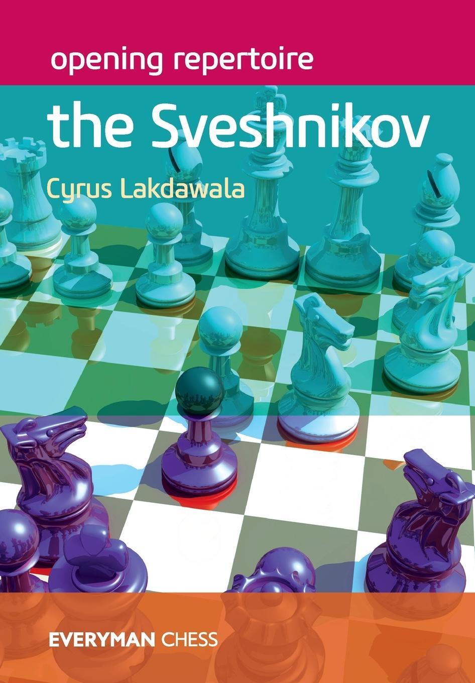 Cover: 9781781945636 | Opening Repertoire: The Sveshnikov | Cyrus Lakdawala | Taschenbuch