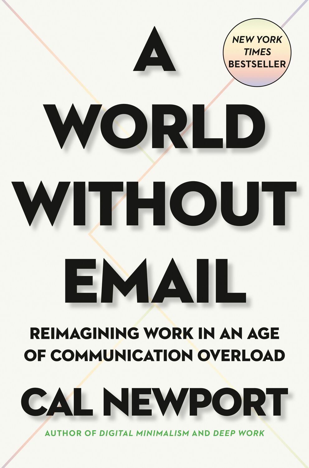 Cover: 9780525536550 | A World Without Email: Reimagining Work in an Age of Communication...