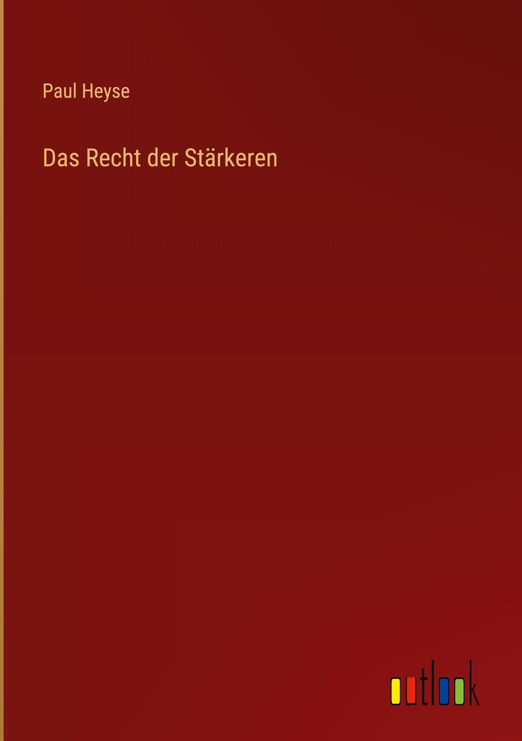 Cover: 9783368643119 | Das Recht der Stärkeren | Paul Heyse | Buch | 128 S. | Deutsch | 2023