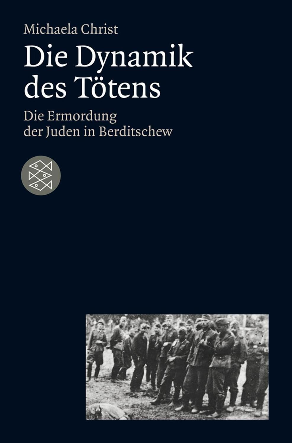Cover: 9783596191857 | Die Dynamik des Tötens | Michaela Christ | Taschenbuch | 344 S. | 2011