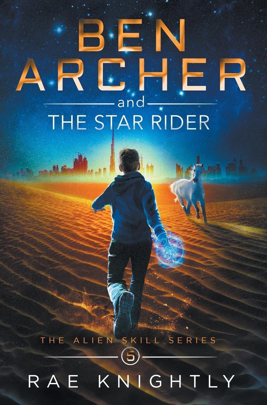 Cover: 9781989605189 | Ben Archer and the Star Rider (The Alien Skill Series, Book 5) | Buch