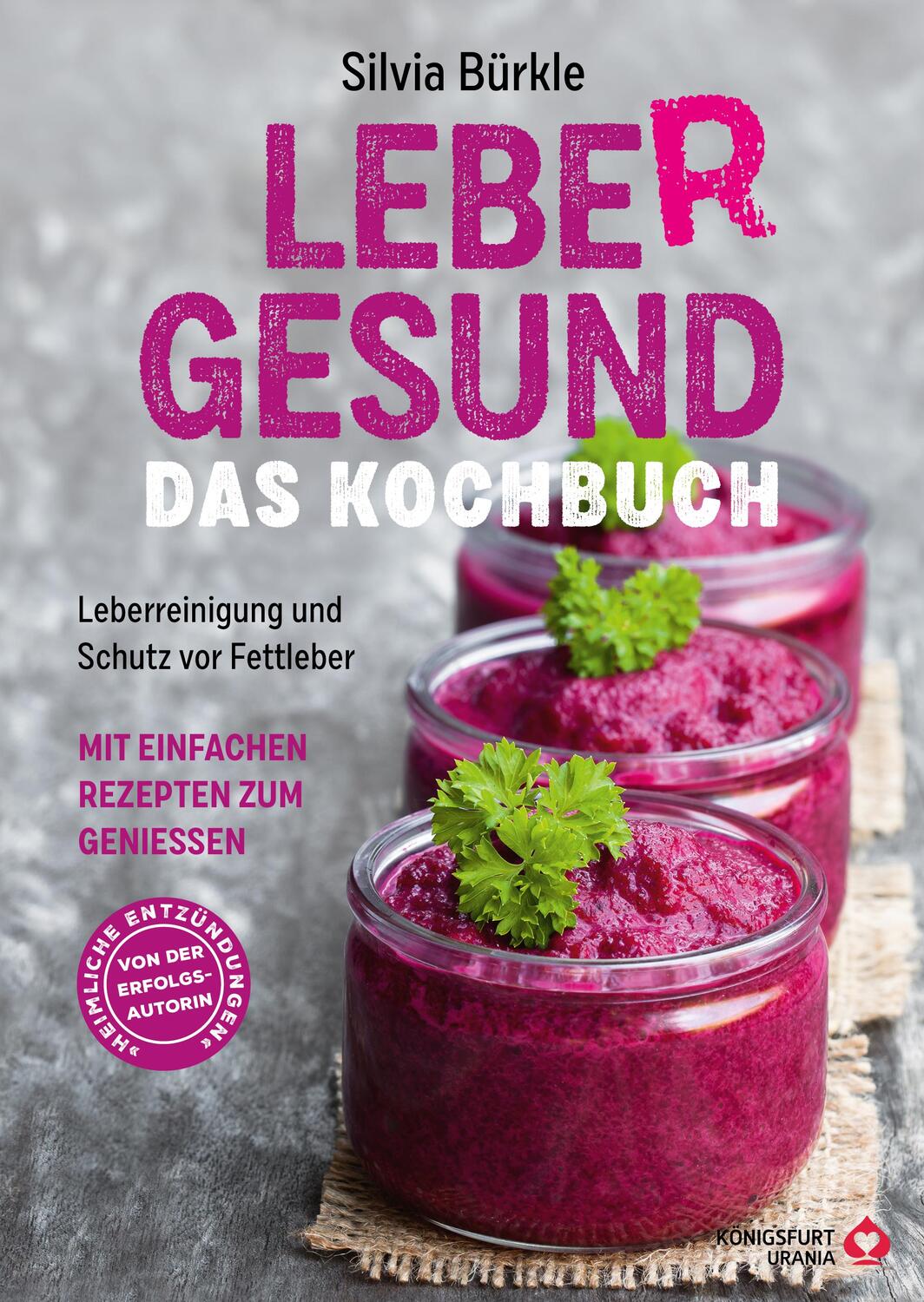 Cover: 9783868261929 | LebeR gesund - Das Kochbuch | Silvia Bürkle | Buch | 144 S. | Deutsch