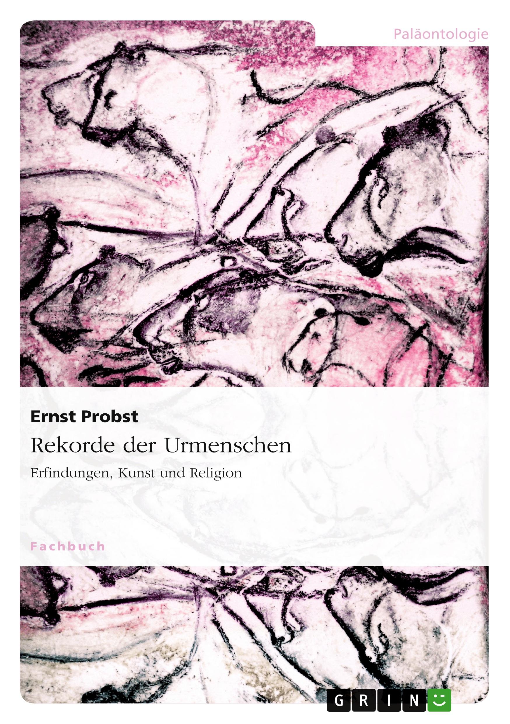 Cover: 9783640146390 | Rekorde der Urmenschen | Erfindungen, Kunst und Religion | Probst