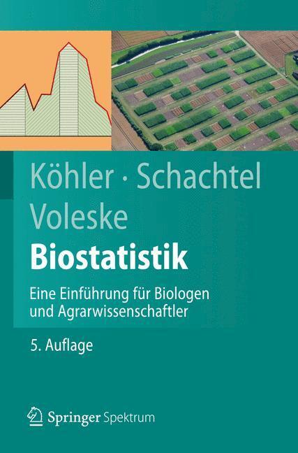 Cover: 9783642292705 | Biostatistik | Eine Einführung für Biologen und Agrarwissenschaftler