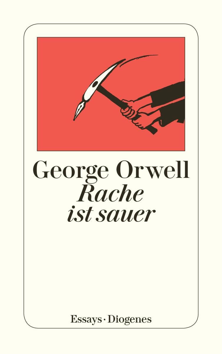 Cover: 9783257202502 | Rache ist sauer | George Orwell | Taschenbuch | Diogenes Taschenbücher