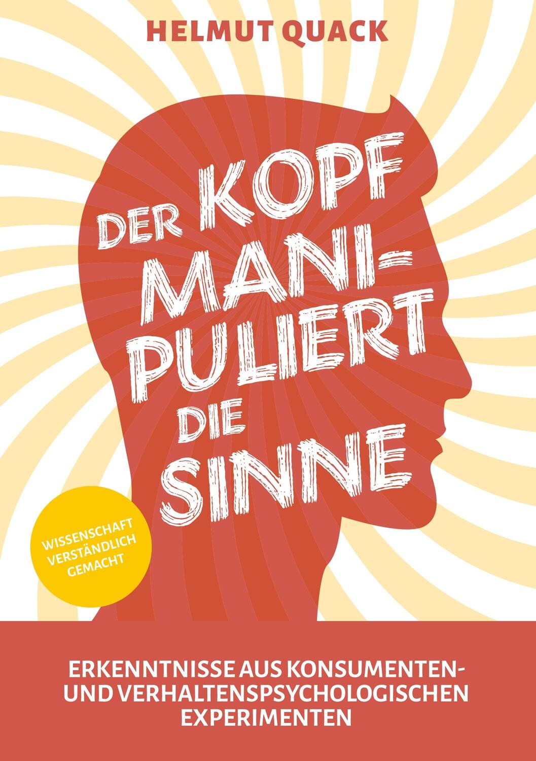Cover: 9783749415861 | Der Kopf manipuliert die Sinne | Helmut Quack | Taschenbuch