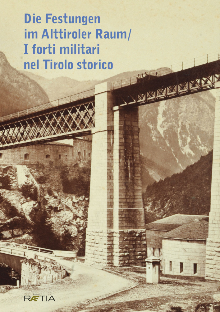 Cover: 9788872835821 | Die Festungen im Alttiroler Raum / I forti militari nel Tirolo storico