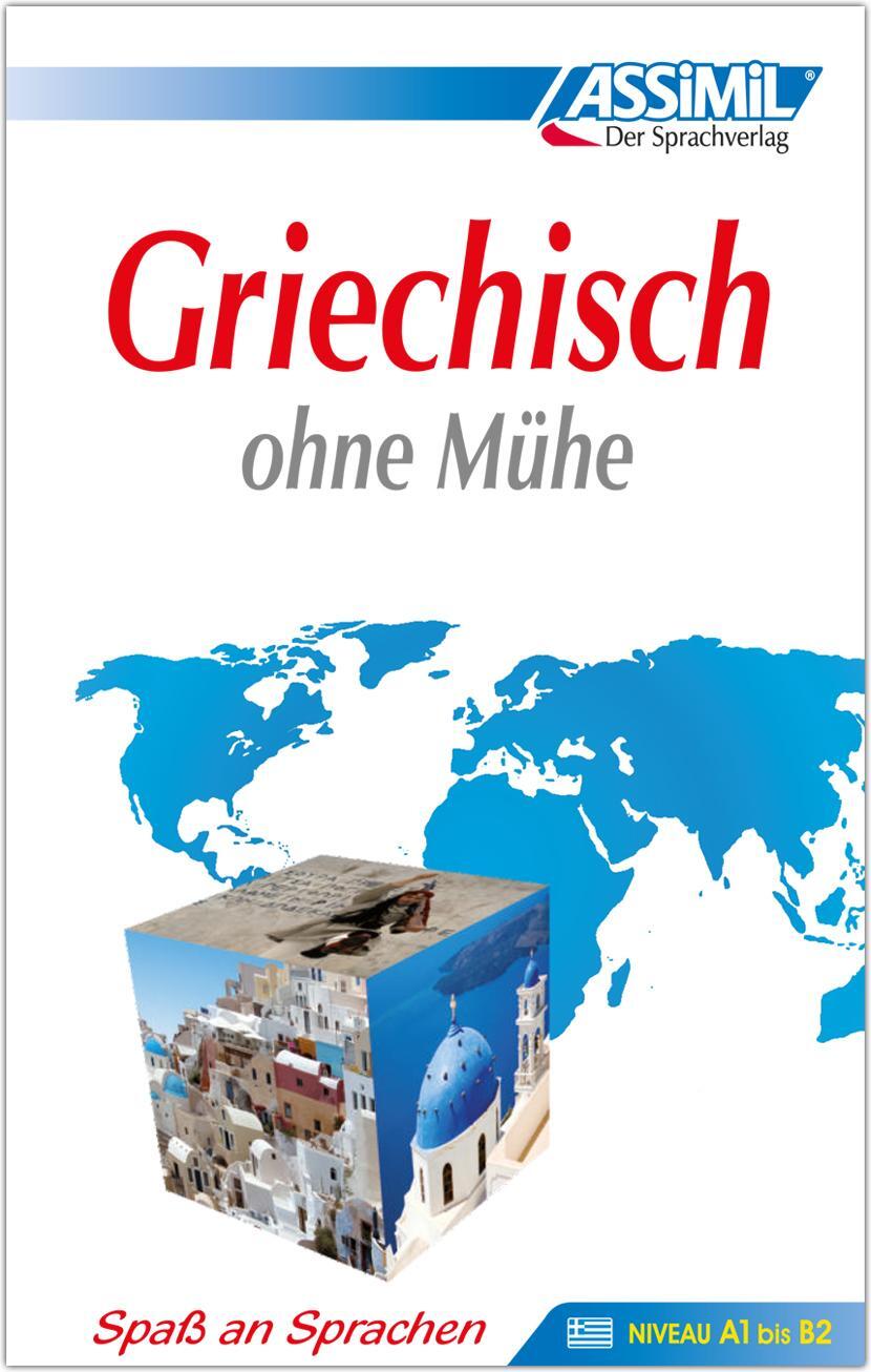 Cover: 9783896250223 | Assimil. Griechisch ohne Mühe. Lehrbuch | Assimil Gmbh | Buch | 2007
