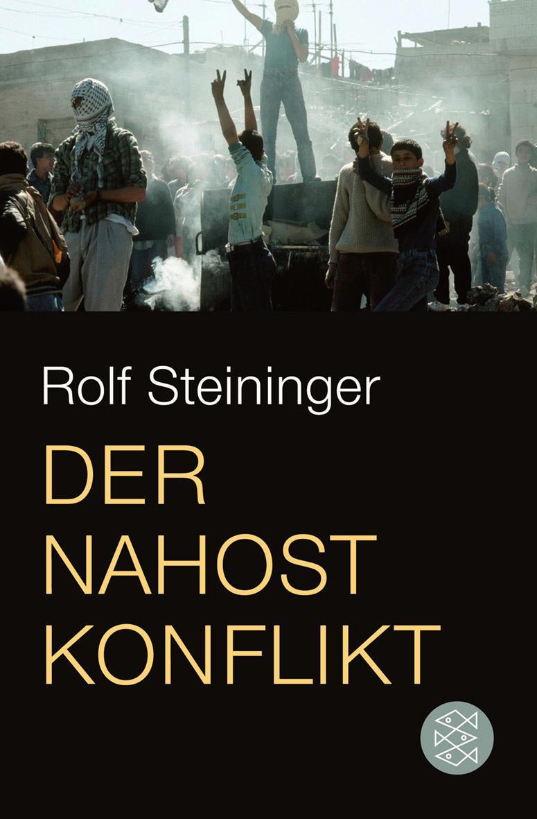 Cover: 9783596195190 | Der Nahostkonflikt | Rolf Steininger | Taschenbuch | Deutsch | 2012
