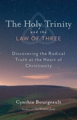 Cover: 9781611800524 | The Holy Trinity and the Law of Three: Discovering the Radical...