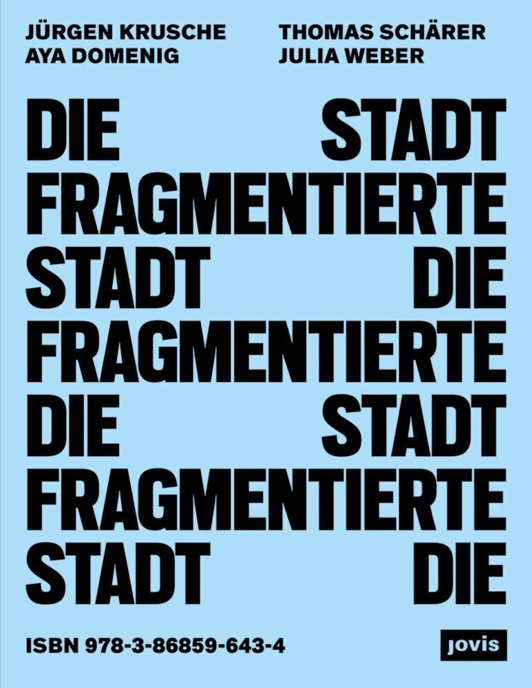 Cover: 9783868596434 | Die fragmentierte Stadt | Exklusion und Teilhabe im öffentlichen Raum