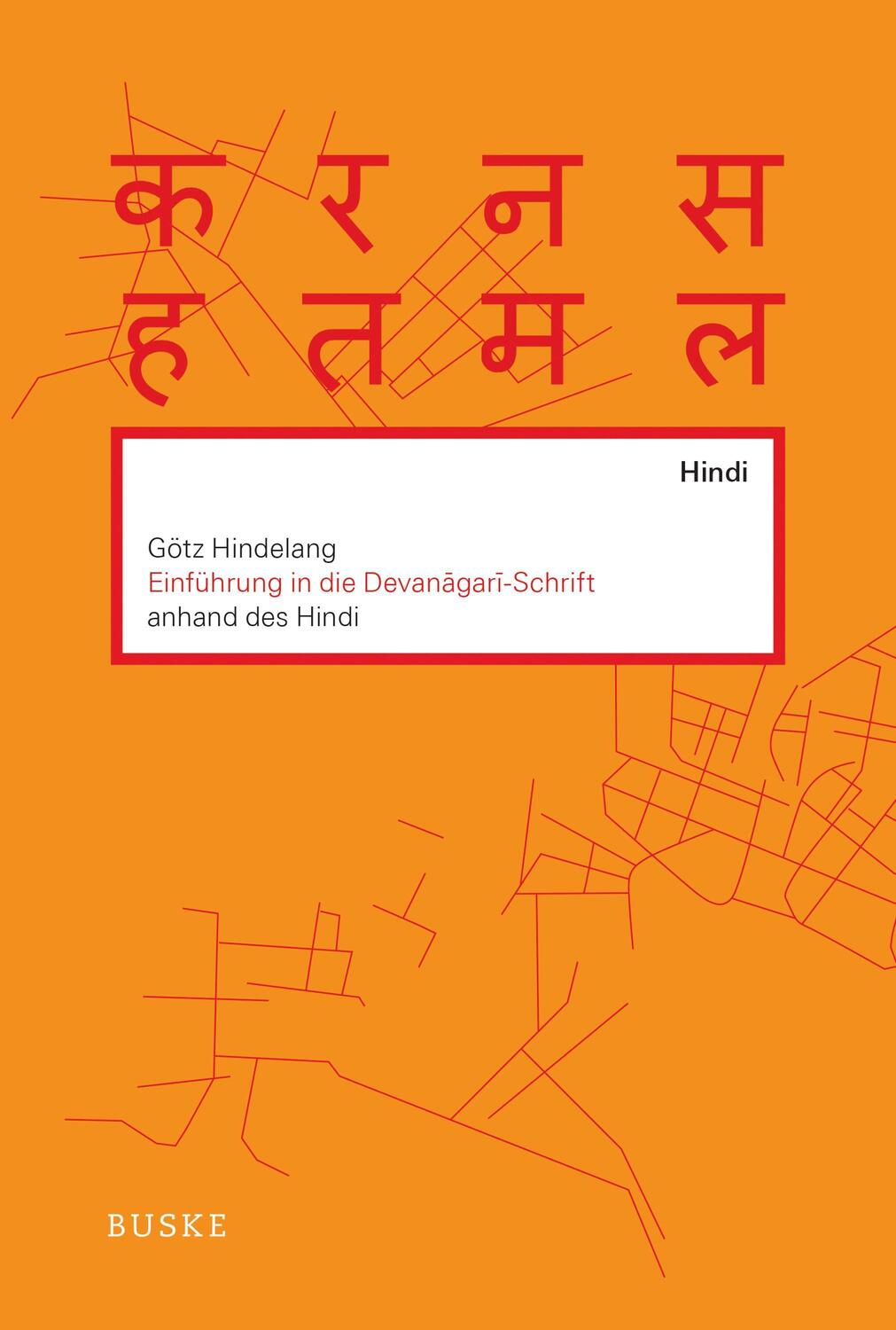Cover: 9783967690170 | Einführung in die Devanagari-Schrift anhand des Hindi | Götz Hindelang