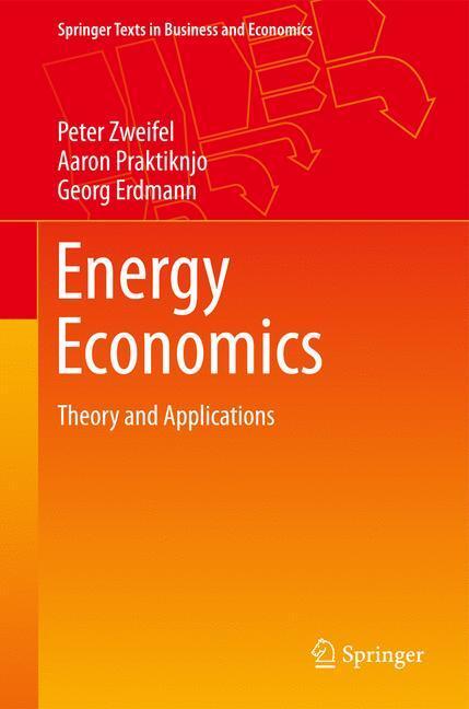Cover: 9783662530207 | Energy Economics | Theory and Applications | Peter Zweifel (u. a.)