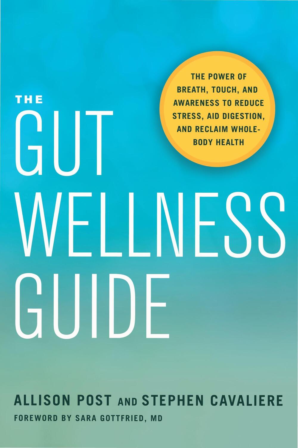 Cover: 9781623172565 | The Gut Wellness Guide: The Power of Breath, Touch, and Awareness...