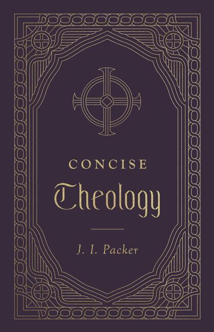 Cover: 9781433569548 | Concise Theology | J. I. Packer | Buch | Englisch | 2020