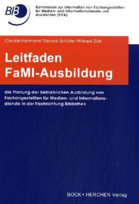 Cover: 9783883472737 | Leitfaden FaMI-Ausbildung | Claudia Hartmann (u. a.) | Broschüre
