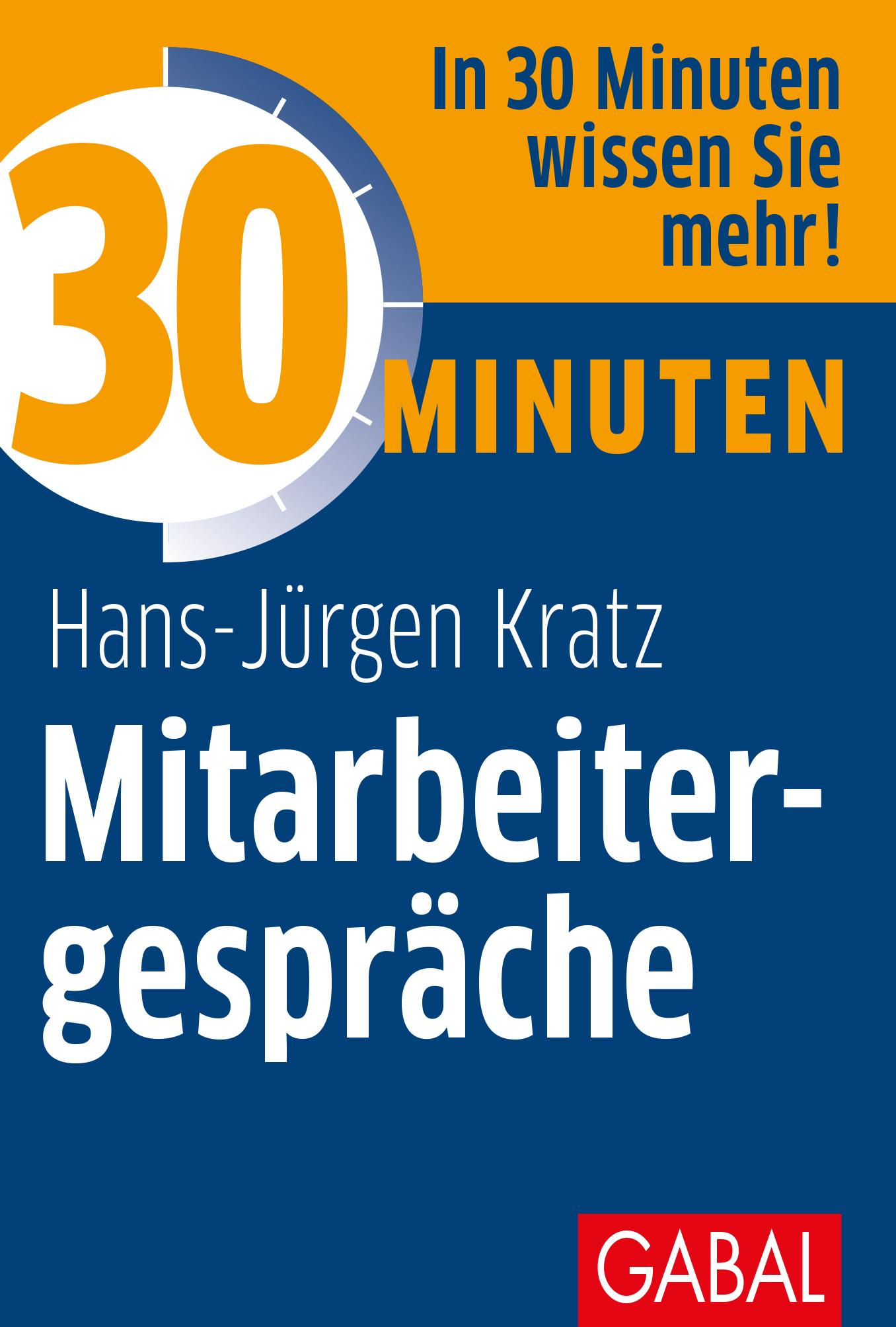 Cover: 9783869362984 | 30 Minuten Mitarbeitergespräche | Hans J. Kratz | Taschenbuch | 96 S.