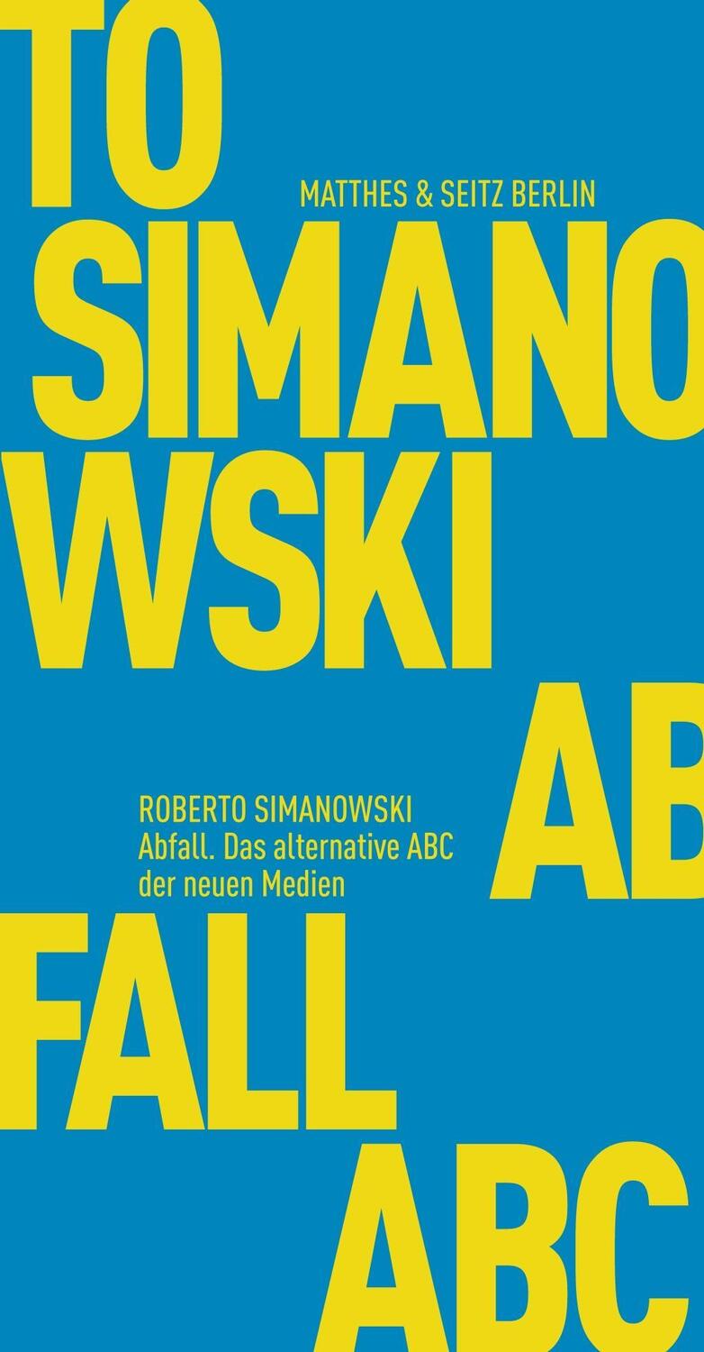 Cover: 9783957573810 | Abfall | Das alternative ABC der neuen Medien | Roberto Simanowski