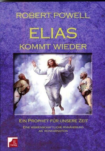 Cover: 9783952352120 | Elias kommt wieder. Ein Prophet für unsere Zeit | Robert Powell | Buch