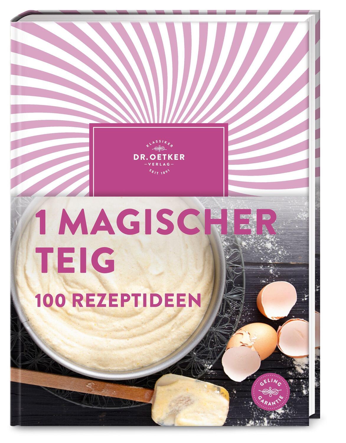 Cover: 9783767018303 | 1 magischer Teig - 100 Rezeptideen | Buch | Deutsch | 2021