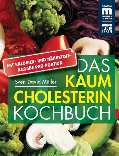 Cover: 9783863170196 | Das kaum Cholesterin Kochbuch | Sven-David Müller | Taschenbuch | 2011