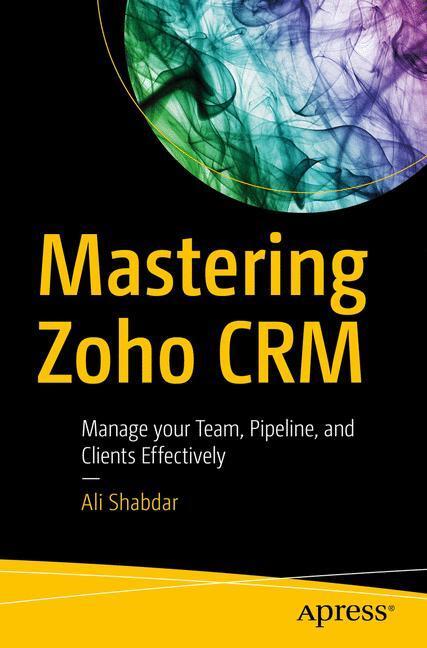 Cover: 9781484229033 | Mastering Zoho CRM | Ali Shabdar | Taschenbuch | Englisch | Apress