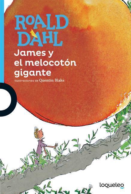 Cover: 9788491221296 | James y El Melocoton Gigante | Roald Dahl | Taschenbuch | Spanisch