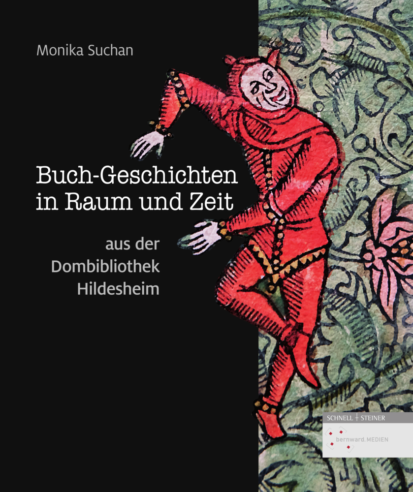Buch-Geschichten in Raum und Zeit aus der Dombibliothek Hildesheim - Suchan, Monika